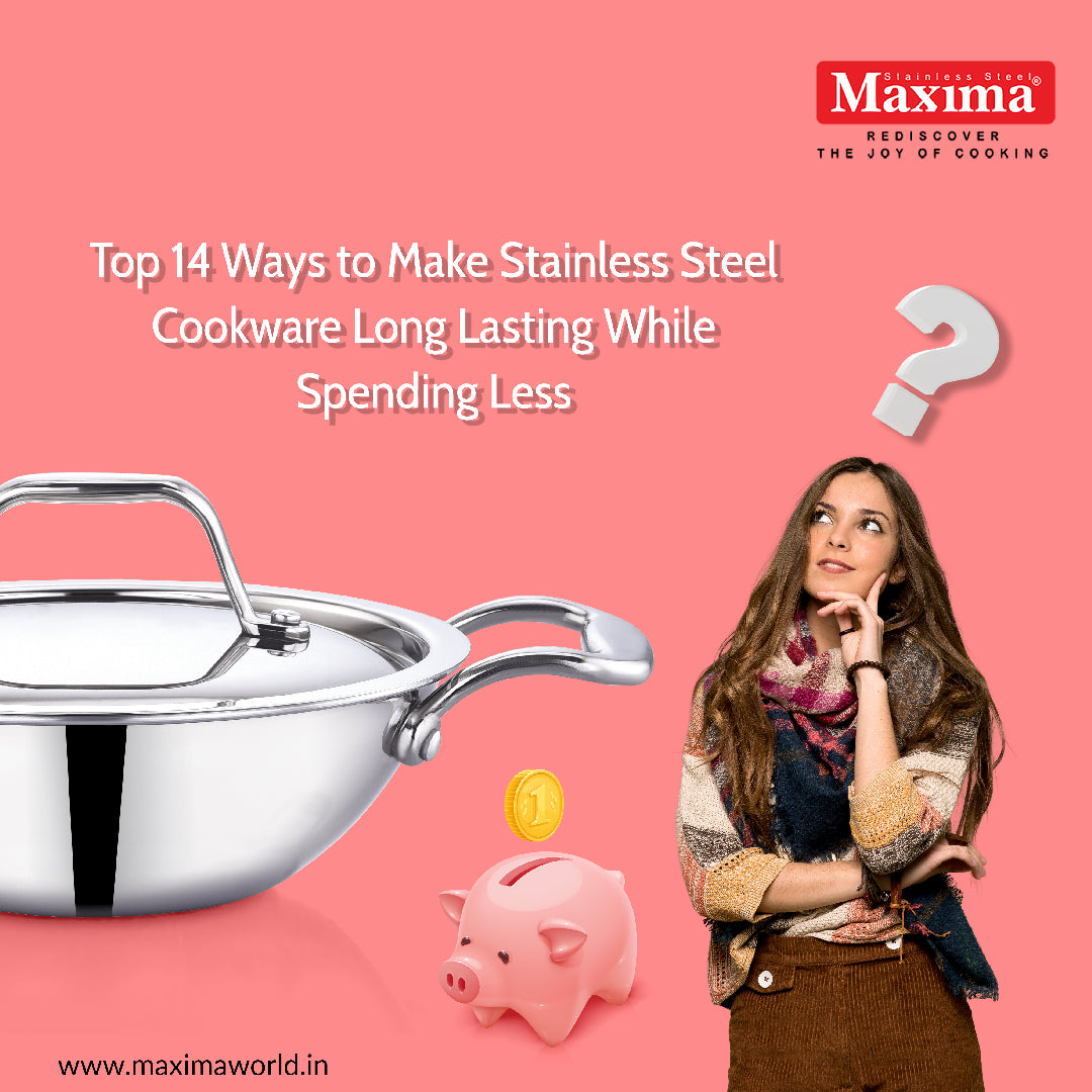 Top 14 Ways to Make Stainless Steel Cookware Last Long