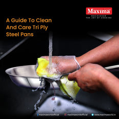 Guidelines For How To Clean And Care Tri-Ply Steel Pans